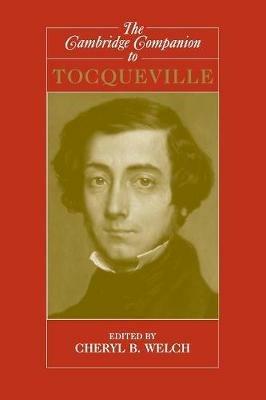 The Cambridge Companion to Tocqueville  - Libro Cambridge University Press, Cambridge Companions to Philosophy | Libraccio.it