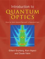 Introduction to Quantum Optics - Gilbert Grynberg, Alain Aspect, Claude Fabre - Libro Cambridge University Press | Libraccio.it