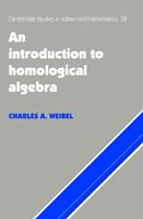 An Introduction to Homological Algebra - Charles A. Weibel - Libro Cambridge University Press, Cambridge Studies in Advanced Mathematics | Libraccio.it