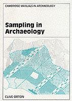 Sampling in Archaeology - Clive Orton - Libro Cambridge University Press, Cambridge Manuals in Archaeology | Libraccio.it