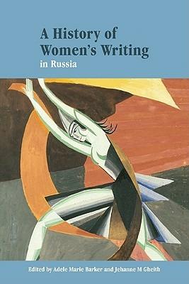 A History of Women's Writing in Russia  - Libro Cambridge University Press | Libraccio.it