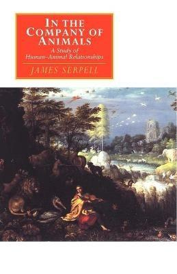In the Company of Animals - James Serpell - Libro Cambridge University Press, Canto original series | Libraccio.it