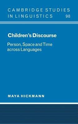 Children's Discourse - Maya Hickmann - Libro Cambridge University Press, Cambridge Studies in Linguistics | Libraccio.it
