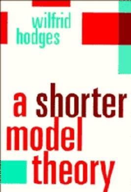 A Shorter Model Theory - Wilfrid Hodges - Libro Cambridge University Press | Libraccio.it