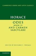 Horace: Odes IV and Carmen Saeculare - Horace - Libro Cambridge University Press, Cambridge Greek and Latin Classics | Libraccio.it