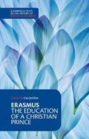 Erasmus: The Education of a Christian Prince with the Panegyric for Archduke Philip of Austria - Erasmus - Libro Cambridge University Press, Cambridge Texts in the History of Political Thought | Libraccio.it
