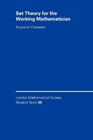 Set Theory for the Working Mathematician - Krzysztof Ciesielski - Libro Cambridge University Press, London Mathematical Society Student Texts | Libraccio.it