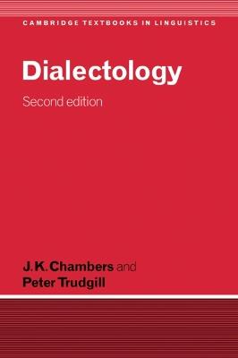 Dialectology - J. K. Chambers, Peter Trudgill - Libro Cambridge University Press, Cambridge Textbooks in Linguistics | Libraccio.it