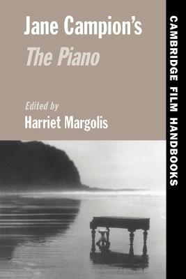 Jane Campion's The Piano - Jane Campion - Libro Cambridge University Press, Cambridge Film Handbooks | Libraccio.it