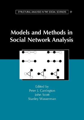 Models and Methods in Social Network Analysis  - Libro Cambridge University Press, Structural Analysis in the Social Sciences | Libraccio.it