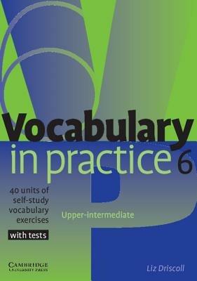 VOCABULARY IN PRACTICE 6 - UPPER INTERMEDIATE - PYE GLENNIS - Libro | Libraccio.it