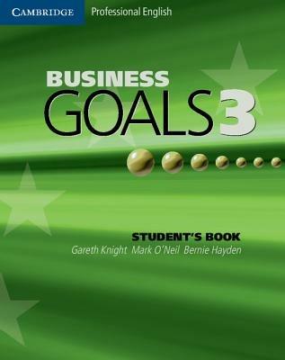 Business goals. Student's book. Con espansione online. Vol. 3 - Gareth Knight, Mark O'Neil, Bernie Hayden - Libro Cambridge 2005 | Libraccio.it