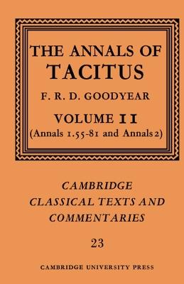 The Annals of Tacitus: Volume 2, Annals 1.55-81 and Annals 2 - Tacitus - Libro Cambridge University Press, Cambridge Classical Texts and Commentaries | Libraccio.it