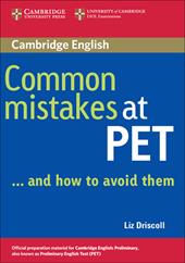 Common mistakes at PET... and how to avoid them. Per le Scuole superiori