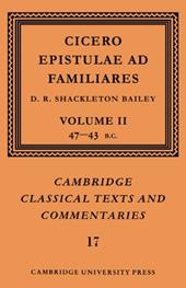 Cicero: Epistulae ad Familiares: Volume 2, 47–43 BC