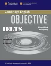 Objective IELTS. Intermediate. Workbook without answers. Per le Scuole superiori. Con espansione online