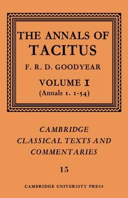 The Annals of Tacitus: Volume 1, Annals 1.1-54 - Tacitus - Libro Cambridge University Press, Cambridge Classical Texts and Commentaries | Libraccio.it