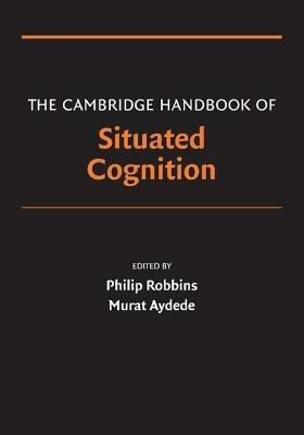 The Cambridge Handbook of Situated Cognition  - Libro Cambridge University Press, Cambridge Handbooks in Psychology | Libraccio.it