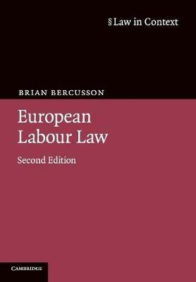 European Labour Law - Brian Bercusson - Libro Cambridge University Press, Law in Context | Libraccio.it