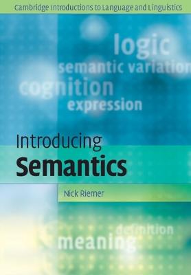 Introducing Semantics - Nick Riemer - Libro Cambridge University Press, Cambridge Introductions to Language and Linguistics | Libraccio.it