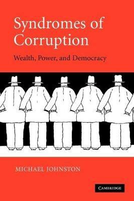 Syndromes of Corruption - Michael Johnston - Libro Cambridge University Press | Libraccio.it