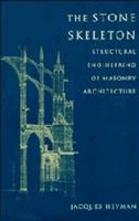 The Stone Skeleton - Jacques Heyman - Libro Cambridge University Press | Libraccio.it