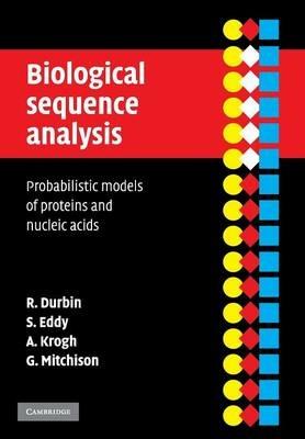Biological Sequence Analysis - Richard Durbin, Sean R. Eddy, Anders Krogh - Libro Cambridge University Press | Libraccio.it