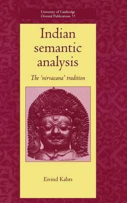 Indian Semantic Analysis - Eivind Kahrs - Libro Cambridge University Press, University of Cambridge Oriental Publications | Libraccio.it