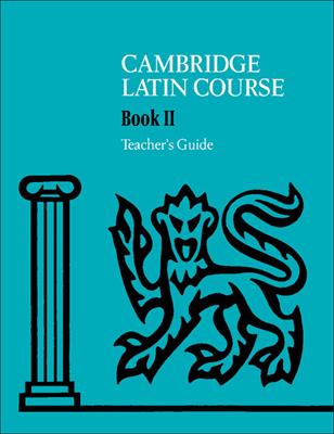 The Cambridge Latin Course. Cambridge School Classics Project. Teacher's Guides: Book II  - Libro Cambridge 2015 | Libraccio.it