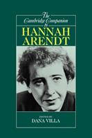 The Cambridge Companion to Hannah Arendt  - Libro Cambridge University Press, Cambridge Companions to Philosophy | Libraccio.it