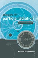 Detectors for Particle Radiation - Konrad Kleinknecht - Libro Cambridge University Press | Libraccio.it