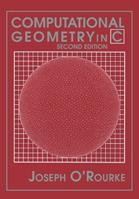 Computational Geometry in C - Joseph O'Rourke - Libro Cambridge University Press | Libraccio.it