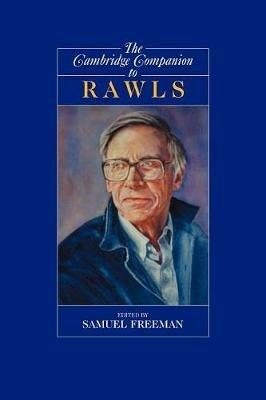 The Cambridge Companion to Rawls  - Libro Cambridge University Press, Cambridge Companions to Philosophy | Libraccio.it