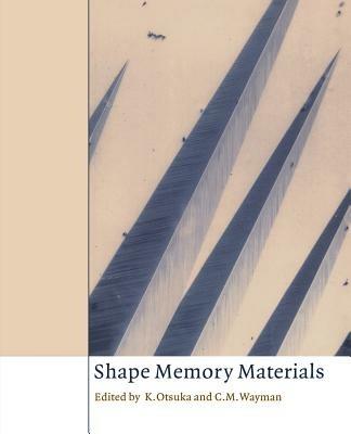 Shape Memory Materials  - Libro Cambridge University Press | Libraccio.it