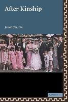 After Kinship - Janet Carsten - Libro Cambridge University Press, New Departures in Anthropology | Libraccio.it