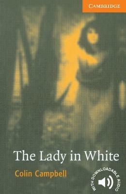 THE LADY IN WHITE - CAMPBELL COLIN - Libro | Libraccio.it