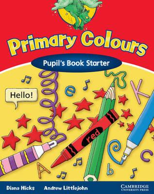 PRIMARY COLORS. PUPIL'S BOOK STARTERS - HICKS DIANA, LITTLEJOHN ANDREW - Libro | Libraccio.it