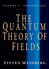 The Quantum Theory of Fields: Volume 1, Foundations