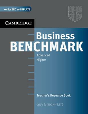 Business Benchmark. Advanced. Teacher's Resource Book for BEC and BULATS - Guy Brook-Hart, Norman Whitby, CAMBRIDGE ESOL - Libro Cambridge 2007 | Libraccio.it