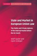 State and Market in European Union Law - Wolf Sauter, Harm Schepel - Libro Cambridge University Press, Cambridge Studies in European Law and Policy | Libraccio.it