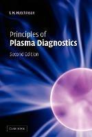 Principles of Plasma Diagnostics - I. H. Hutchinson - Libro Cambridge University Press | Libraccio.it