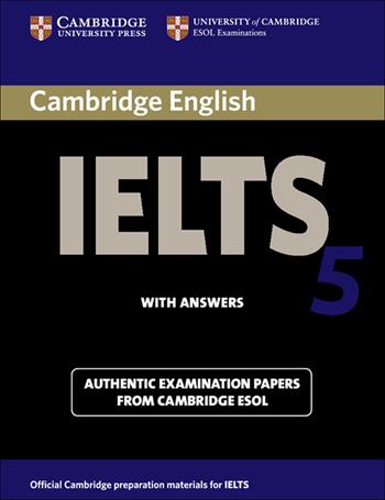 Cambridge English IELTS. IELTS 5 Student's Book with answers  - Libro Cambridge 2008 | Libraccio.it