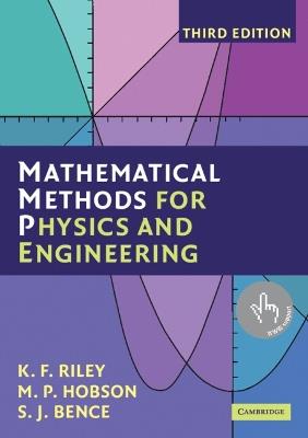 Mathematical Methods for Physics and Engineering - K. F. Riley, M. P. Hobson, S. J. Bence - Libro Cambridge University Press | Libraccio.it