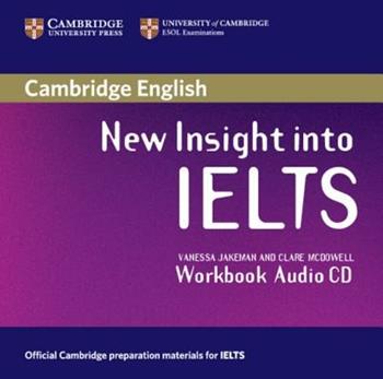 New Insight into Ielts. Workbook Audio CD - Vanessa Jakeman - Libro Cambridge 2008 | Libraccio.it