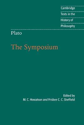 Plato: The Symposium  - Libro Cambridge University Press, Cambridge Texts in the History of Philosophy | Libraccio.it