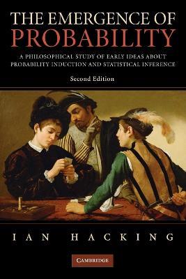 The Emergence of Probability - Ian Hacking - Libro Cambridge University Press | Libraccio.it