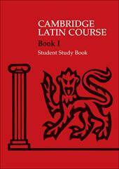 The Cambridge Latin Course. Cambridge School Classics Project. Student Study Books: Book I