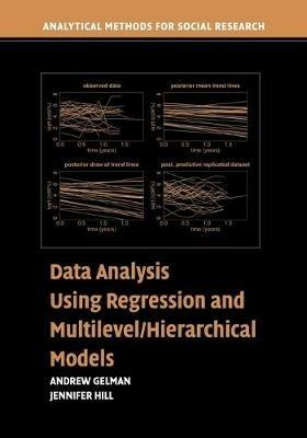 Data Analysis Using Regression and Multilevel/Hierarchical Models - Andrew Gelman, Jennifer Hill - Libro Cambridge University Press, Analytical Methods for Social Research | Libraccio.it