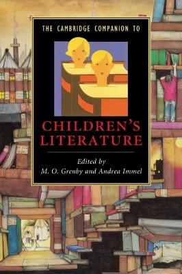 The Cambridge Companion to Children's Literature  - Libro Cambridge University Press, Cambridge Companions to Literature | Libraccio.it