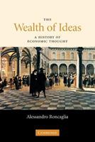 The Wealth of Ideas - Alessandro Roncaglia - Libro Cambridge University Press | Libraccio.it